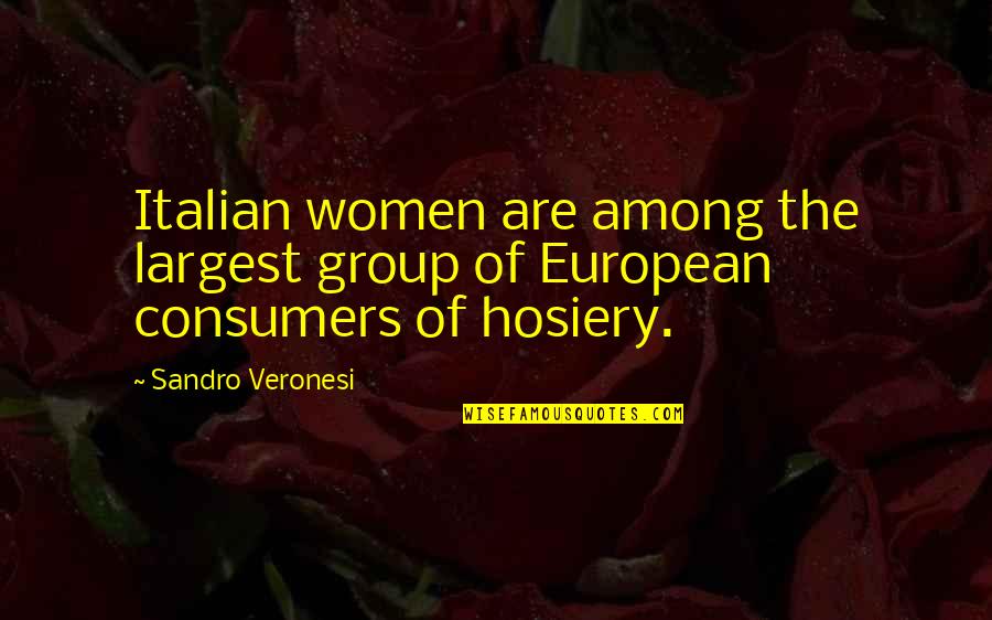 Above The Waterfall Quotes By Sandro Veronesi: Italian women are among the largest group of