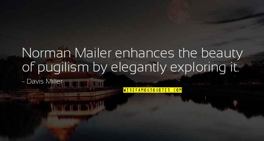 Abriana Oversized Quotes By Davis Miller: Norman Mailer enhances the beauty of pugilism by