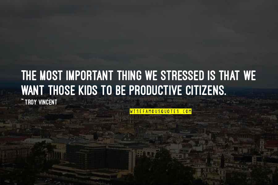 Abusive Friendship Quotes By Troy Vincent: The most important thing we stressed is that