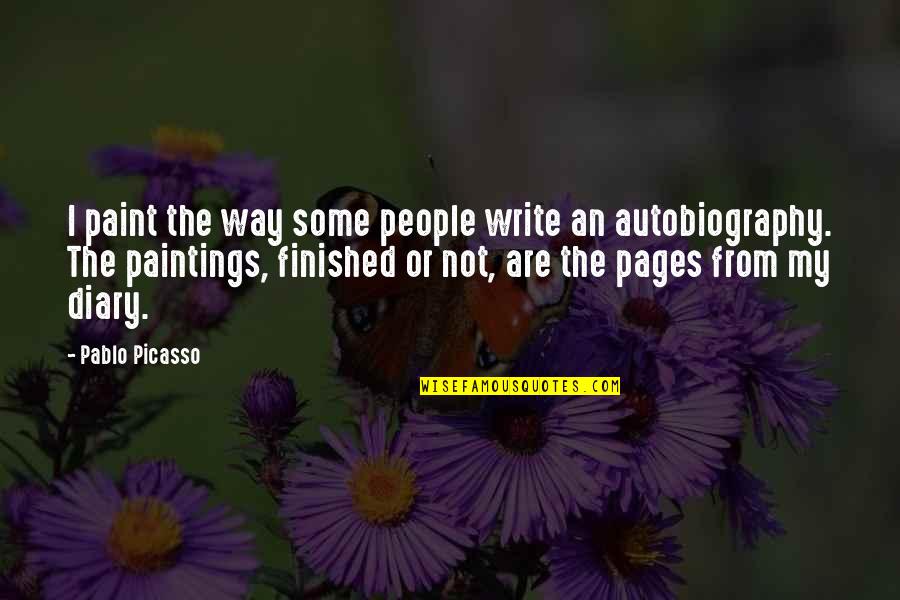 Academics Quotes Quotes By Pablo Picasso: I paint the way some people write an