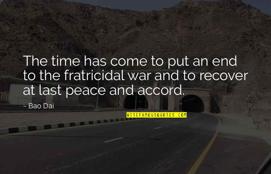 Accord Quotes By Bao Dai: The time has come to put an end