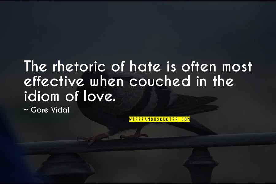 Accutek Quotes By Gore Vidal: The rhetoric of hate is often most effective