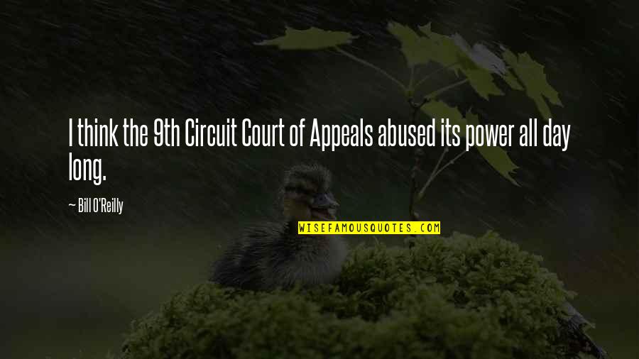 Aceltis Quotes By Bill O'Reilly: I think the 9th Circuit Court of Appeals