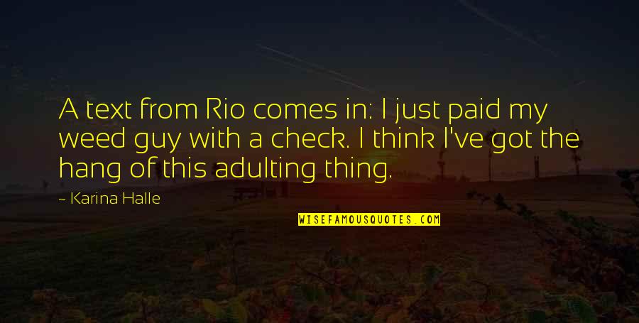 Acfc Quotes By Karina Halle: A text from Rio comes in: I just