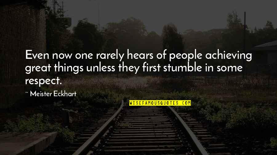 Achieving Things On Your Own Quotes By Meister Eckhart: Even now one rarely hears of people achieving