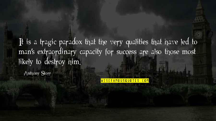 Actions Ordinaires Quotes By Anthony Storr: It is a tragic paradox that the very