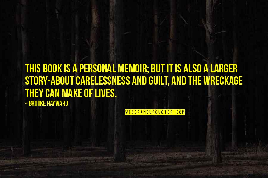 Actors Anonymous Quotes By Brooke Hayward: This book is a personal memoir; but it