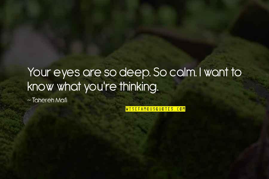 Adam Kent Quotes By Tahereh Mafi: Your eyes are so deep. So calm. I