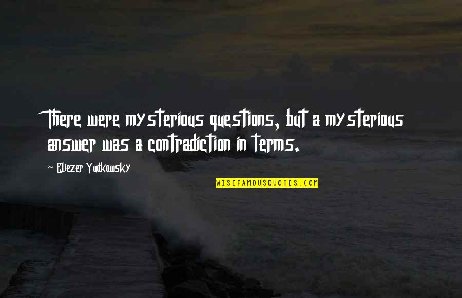 Addressed Syn Quotes By Eliezer Yudkowsky: There were mysterious questions, but a mysterious answer