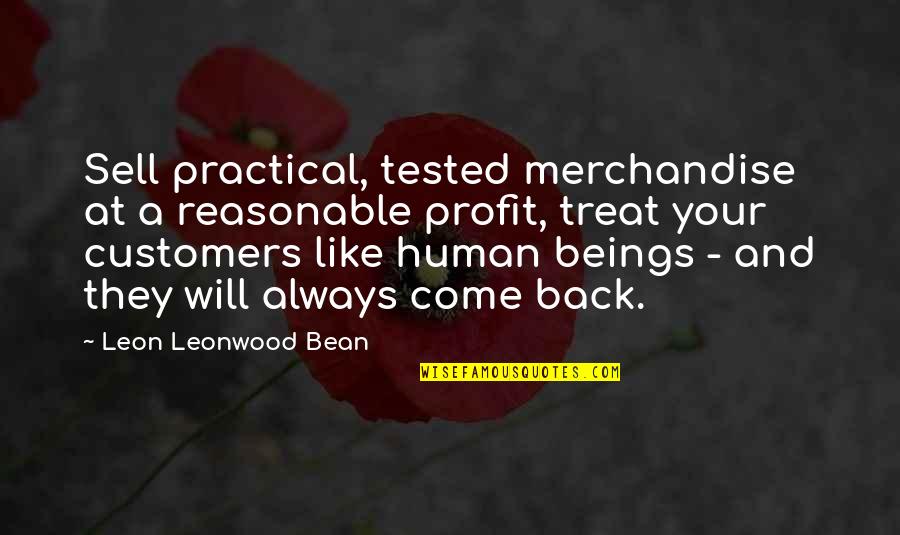 Adicto Anuel Quotes By Leon Leonwood Bean: Sell practical, tested merchandise at a reasonable profit,