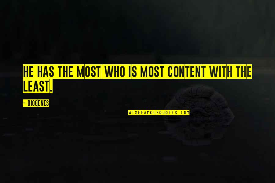 Adlon Pamela Quotes By Diogenes: He has the most who is most content