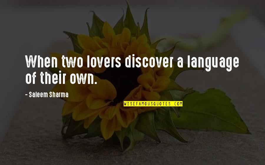 Adoeceu Quotes By Saleem Sharma: When two lovers discover a language of their