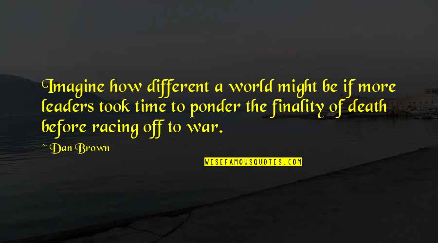 Adolf Von Baeyer Quotes By Dan Brown: Imagine how different a world might be if