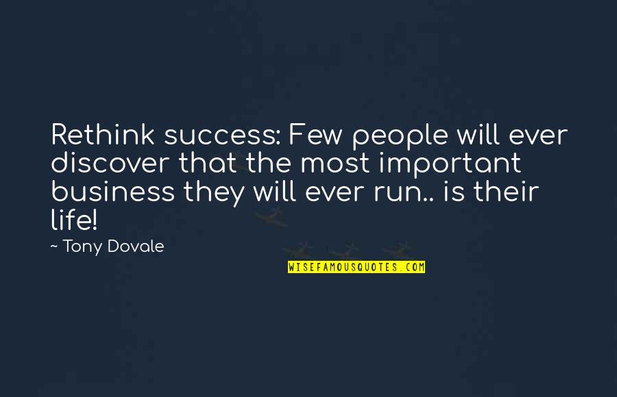 Adout Quotes By Tony Dovale: Rethink success: Few people will ever discover that