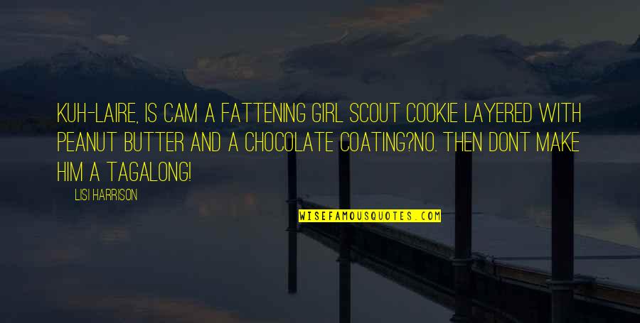 Advertise Food Quotes By Lisi Harrison: Kuh-laire, Is cam a fattening Girl Scout Cookie