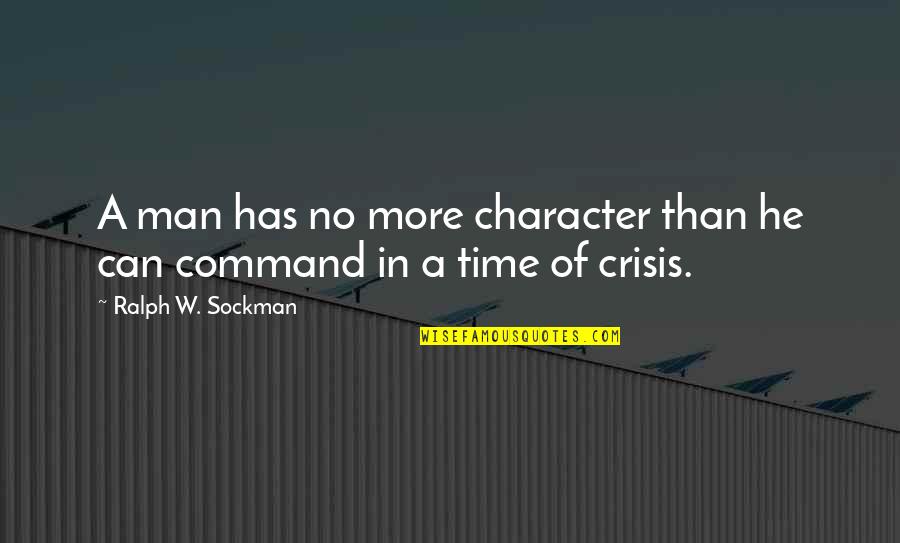 Aegolius Quotes By Ralph W. Sockman: A man has no more character than he