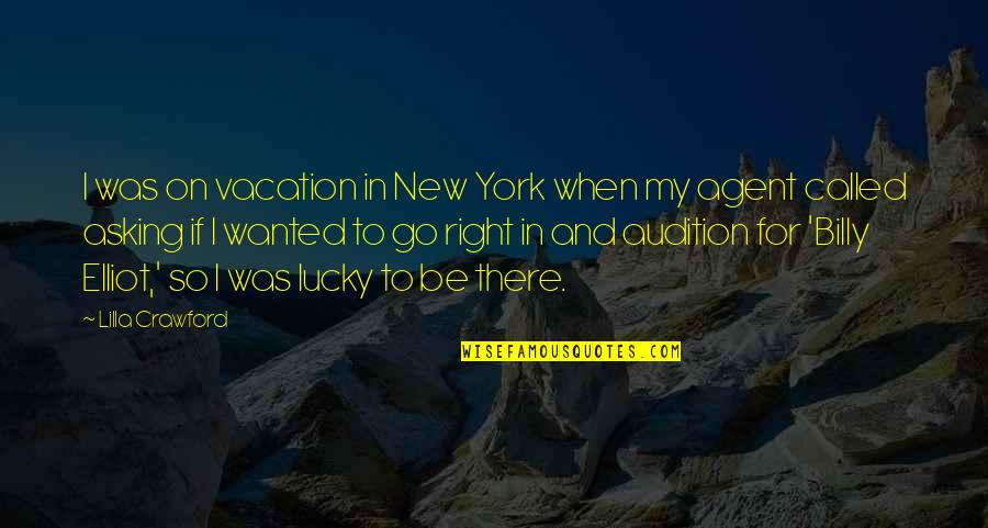 Aerophobia Treatment Quotes By Lilla Crawford: I was on vacation in New York when