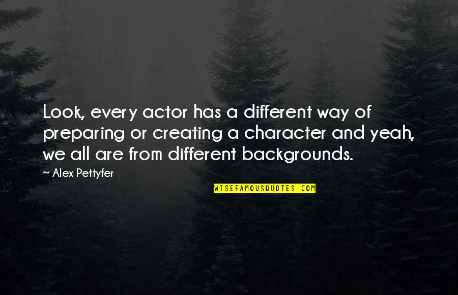 Aeroplano En Quotes By Alex Pettyfer: Look, every actor has a different way of