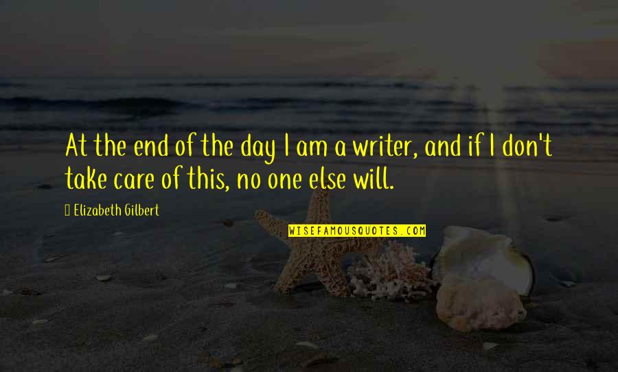 Aeternia Quotes By Elizabeth Gilbert: At the end of the day I am