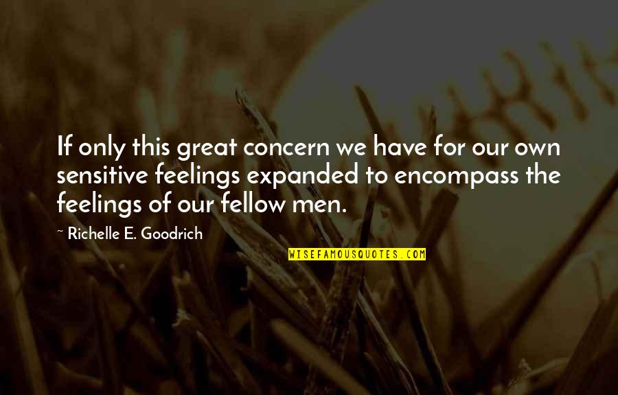 Afectivamente Quotes By Richelle E. Goodrich: If only this great concern we have for