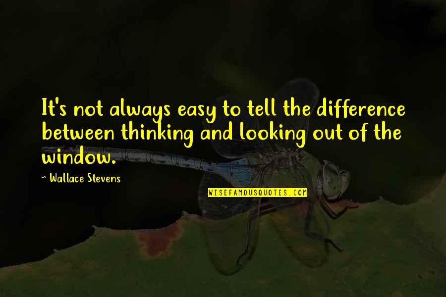 Affiliated Foods Quotes By Wallace Stevens: It's not always easy to tell the difference