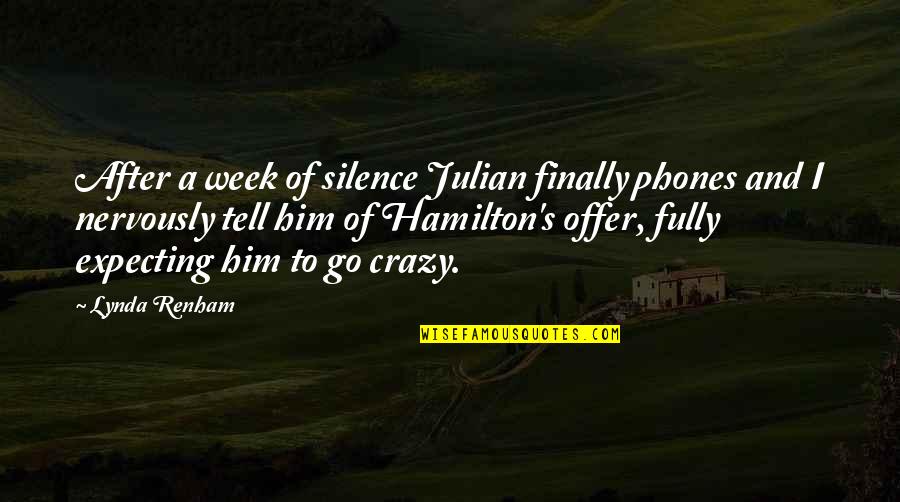 Aflojar Quotes By Lynda Renham: After a week of silence Julian finally phones