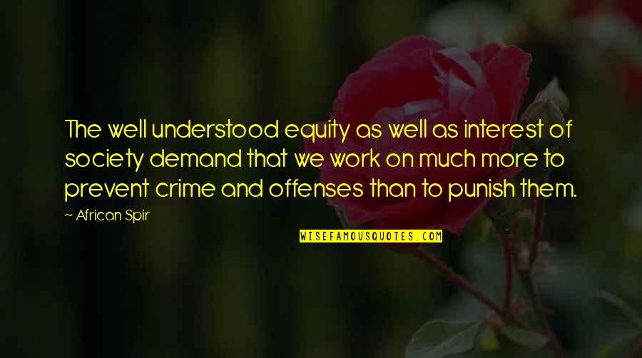 African Quotes By African Spir: The well understood equity as well as interest