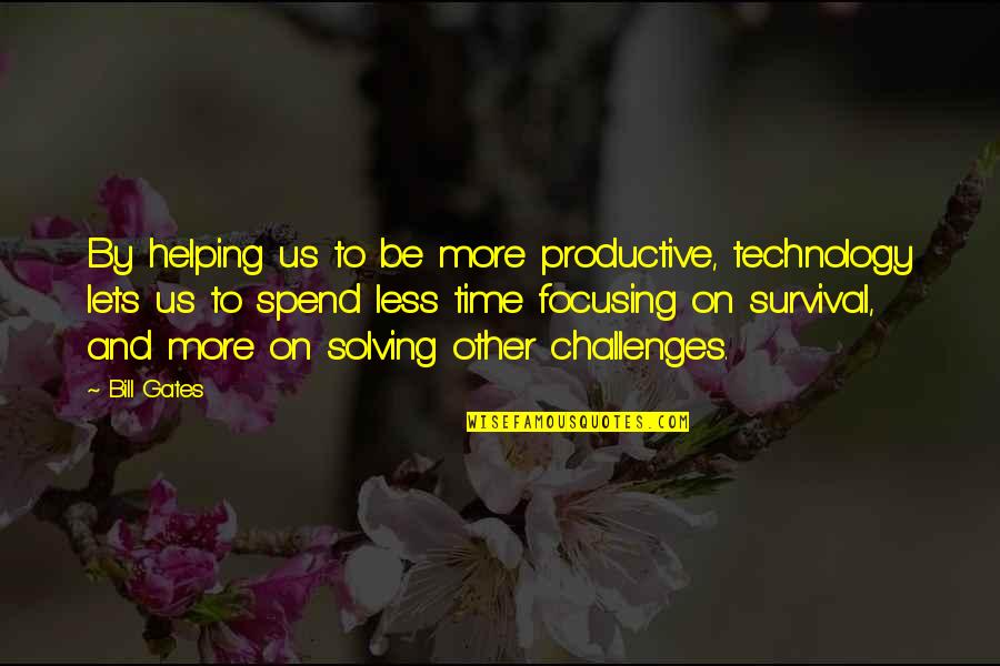 Afriyie Wutah Quotes By Bill Gates: By helping us to be more productive, technology