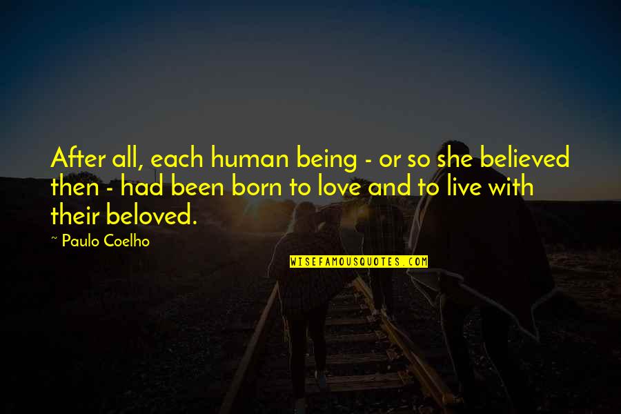 After All We're Only Human Quotes By Paulo Coelho: After all, each human being - or so