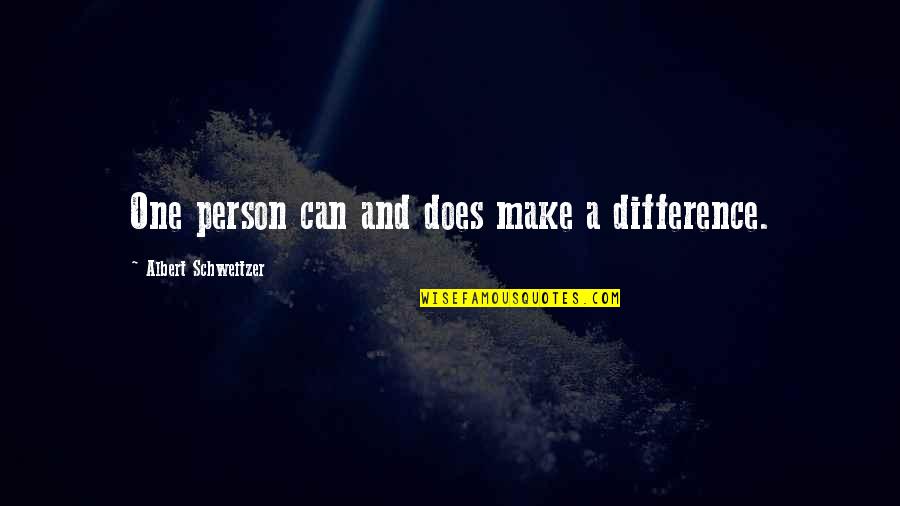 Aggelakaw Quotes By Albert Schweitzer: One person can and does make a difference.