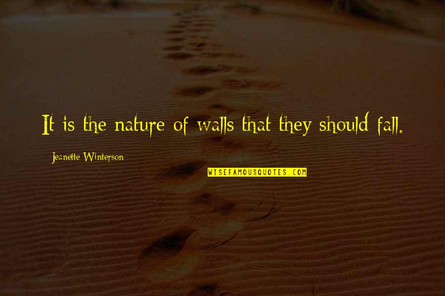 Agones Gr Quotes By Jeanette Winterson: It is the nature of walls that they