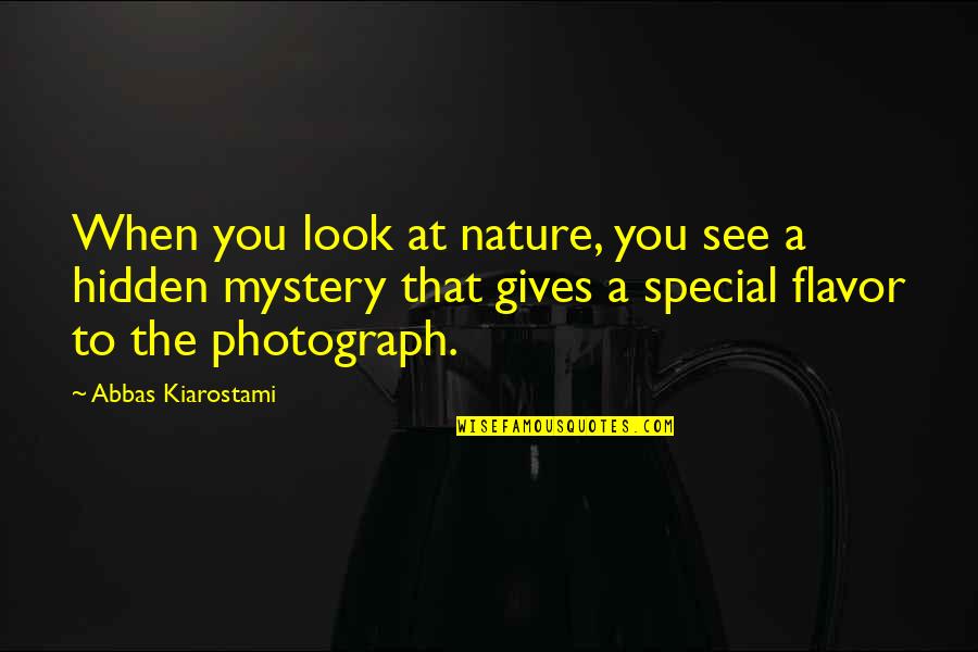 Aguantaba In English Quotes By Abbas Kiarostami: When you look at nature, you see a