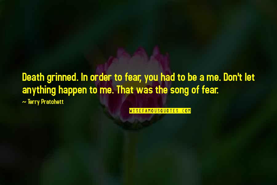 Aguinaldo Mass Quotes By Terry Pratchett: Death grinned. In order to fear, you had