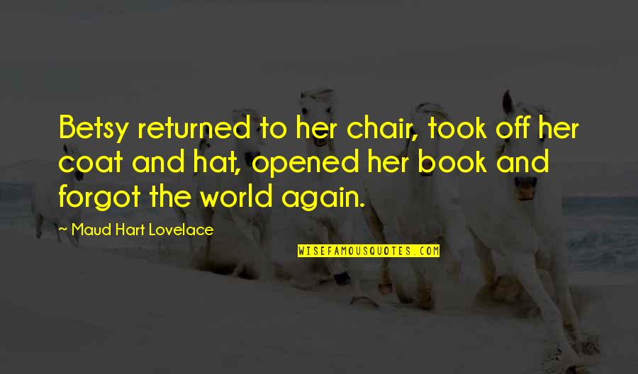 Ahabs Ships Name Quotes By Maud Hart Lovelace: Betsy returned to her chair, took off her