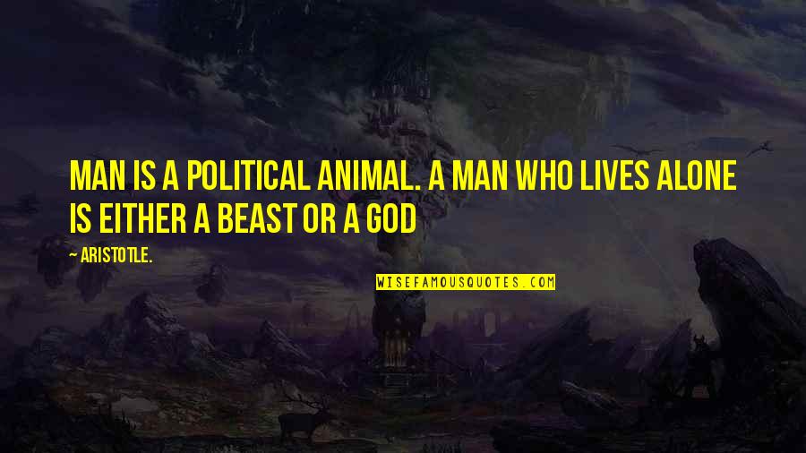 Ahmak Bulmaca Quotes By Aristotle.: Man is a political animal. A man who