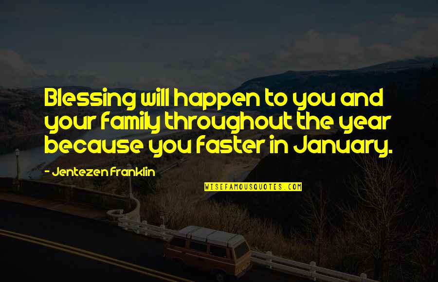 Aivan Reigh Quotes By Jentezen Franklin: Blessing will happen to you and your family