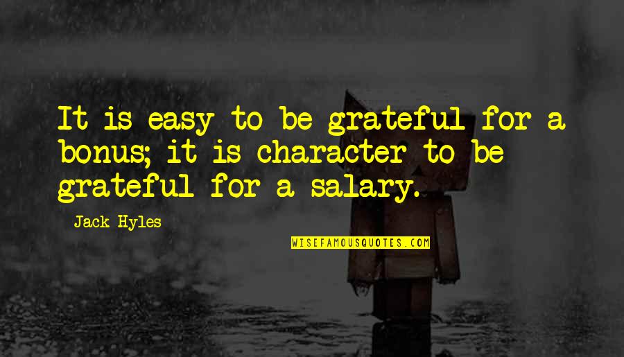 Al Rashida Bouhouch Quotes By Jack Hyles: It is easy to be grateful for a