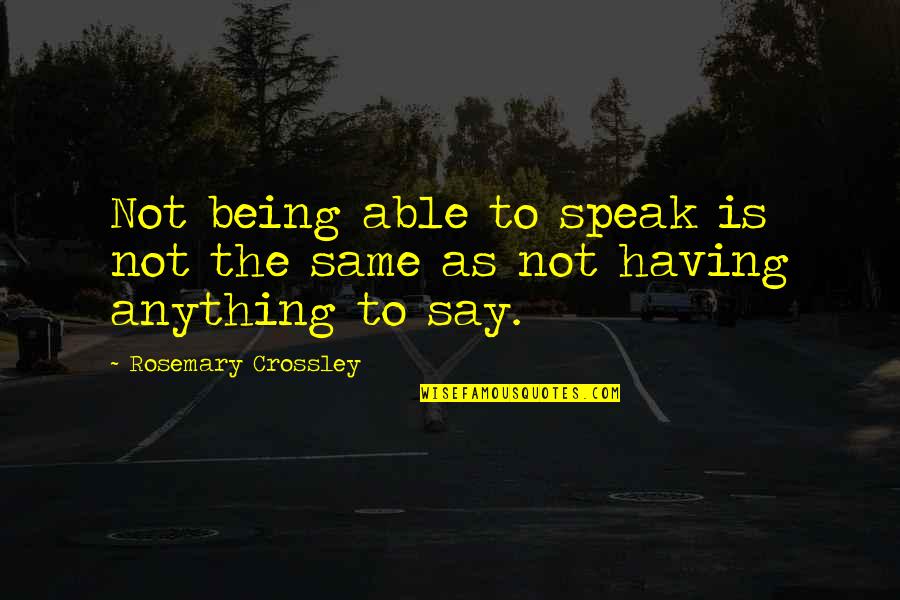 Aladdins Menus Quotes By Rosemary Crossley: Not being able to speak is not the