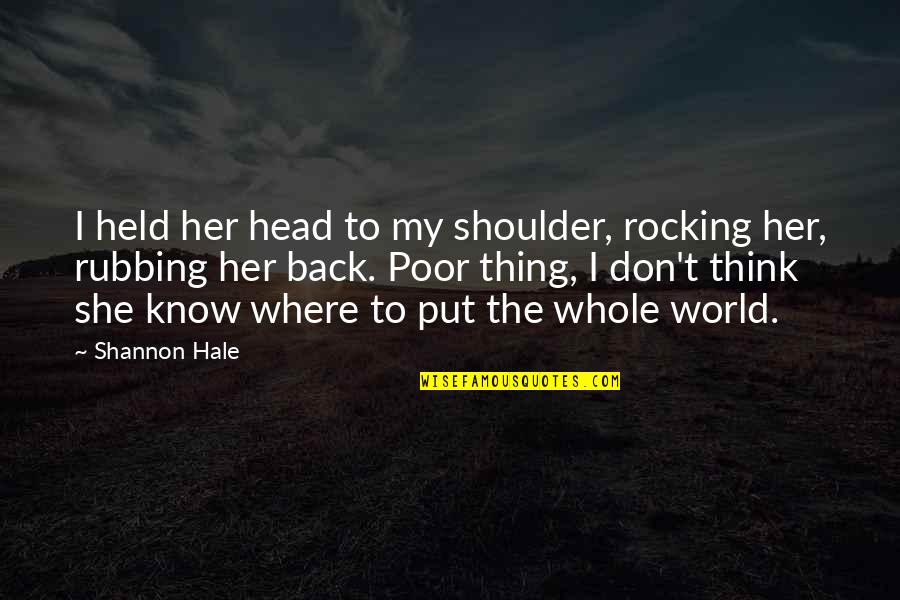 Alafouzos Sport Quotes By Shannon Hale: I held her head to my shoulder, rocking