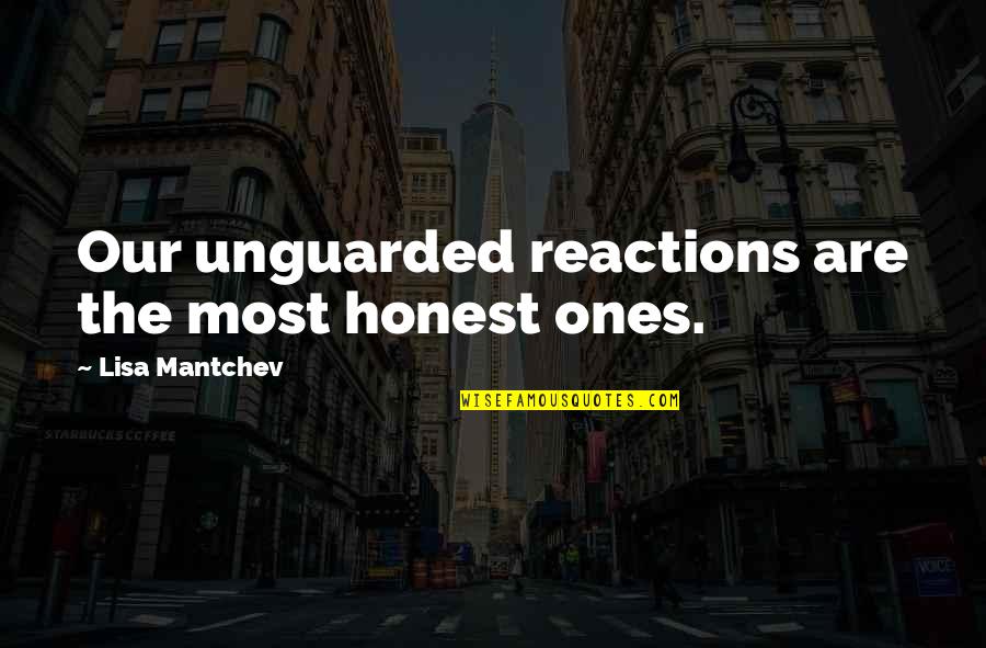 Alaster Name Quotes By Lisa Mantchev: Our unguarded reactions are the most honest ones.