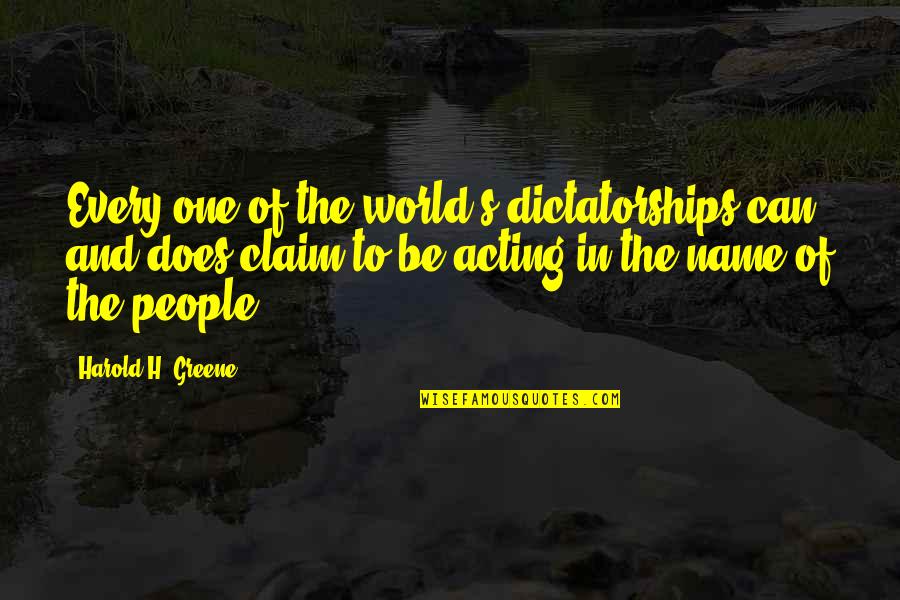 Albrite Anodizing Quotes By Harold H. Greene: Every one of the world's dictatorships can and