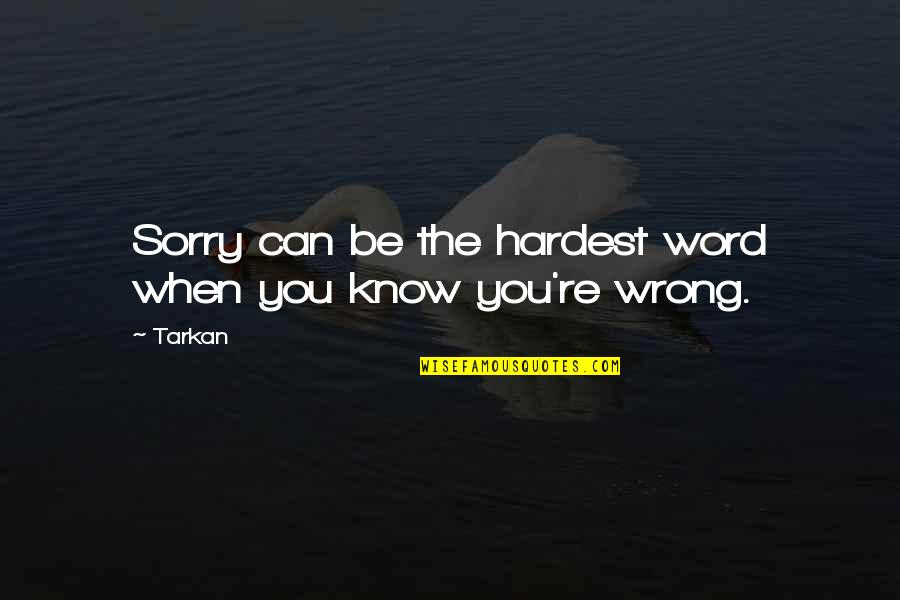 Aldebert Cest Quotes By Tarkan: Sorry can be the hardest word when you