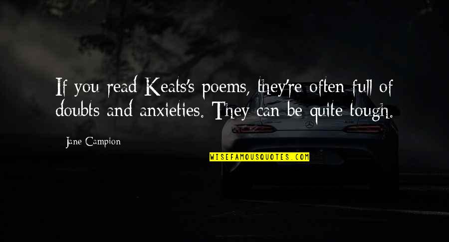 Alegro Setubal Quotes By Jane Campion: If you read Keats's poems, they're often full