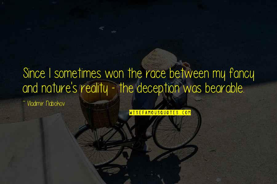 Alejen Quotes By Vladimir Nabokov: Since I sometimes won the race between my