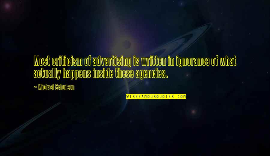 Aleutian Island Quotes By Michael Schudson: Most criticism of advertising is written in ignorance