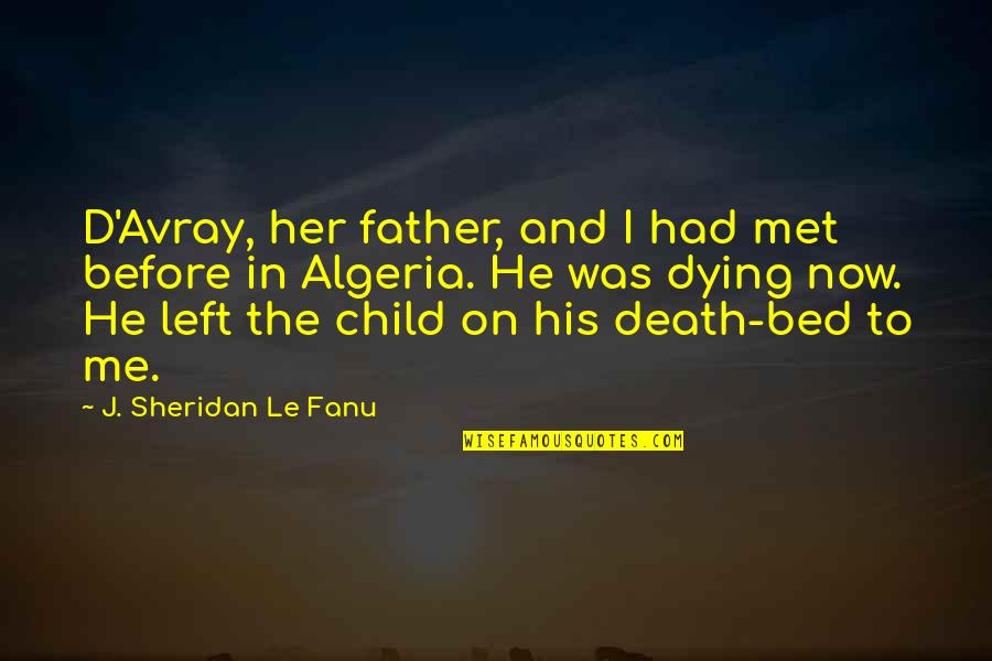 Algeria Quotes By J. Sheridan Le Fanu: D'Avray, her father, and I had met before