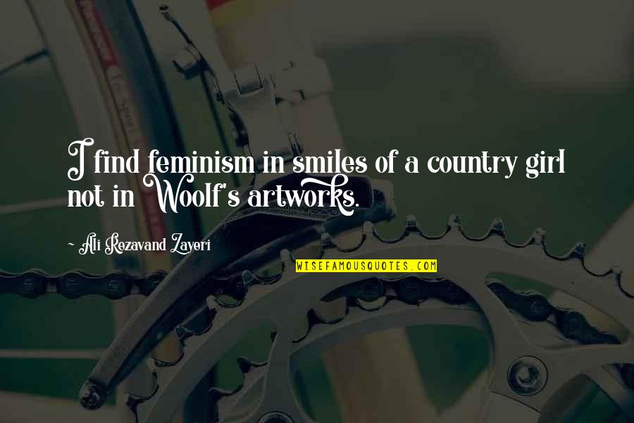 Ali Quotes By Ali Rezavand Zayeri: I find feminism in smiles of a country