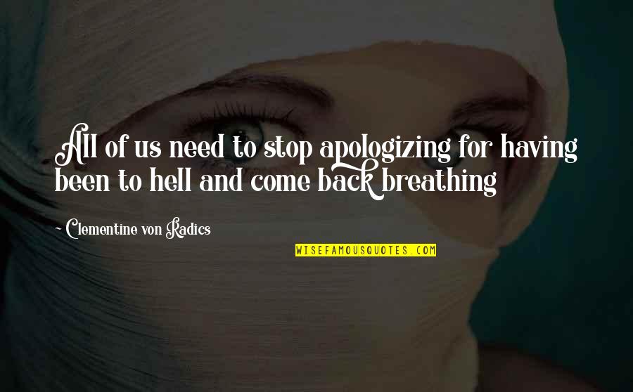 Alicia Kozakiewicz Quotes By Clementine Von Radics: All of us need to stop apologizing for