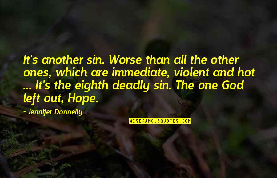 All Out Quotes By Jennifer Donnelly: It's another sin. Worse than all the other