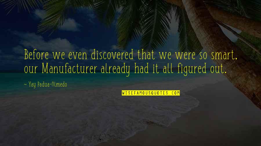 All Out Quotes By Yay Padua-Olmedo: Before we even discovered that we were so